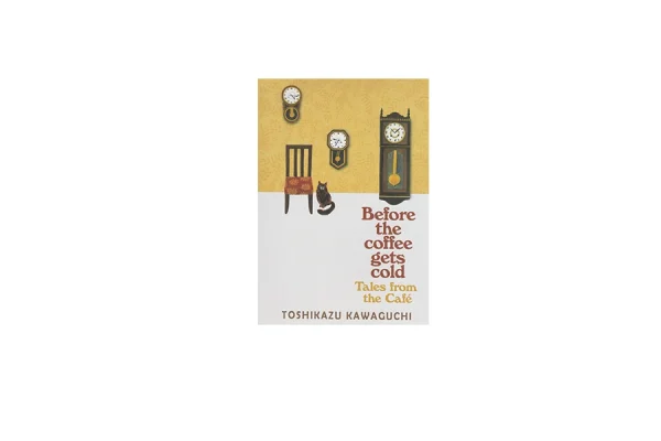 before the coffee gets cold 2 - tales from the cafe - toshikazu kawaguchi - آراد