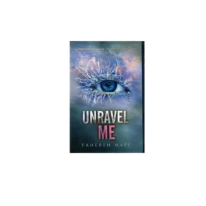 unravel me - tahereh mafi - معیار علم